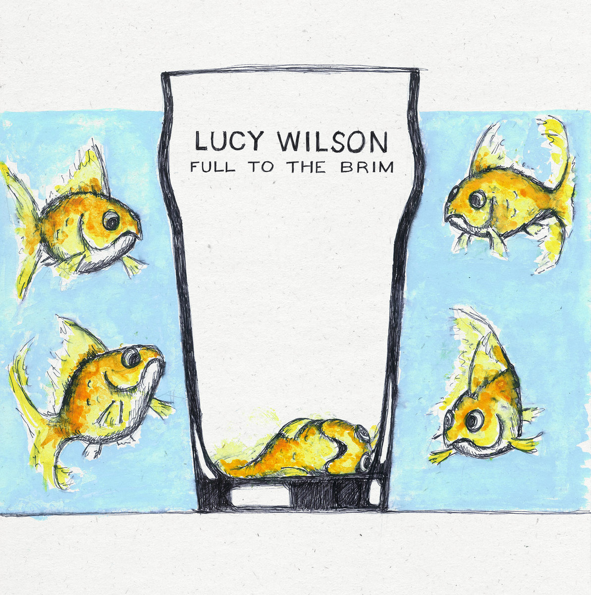 Lucy Wilson - Full to the Brim (EP)