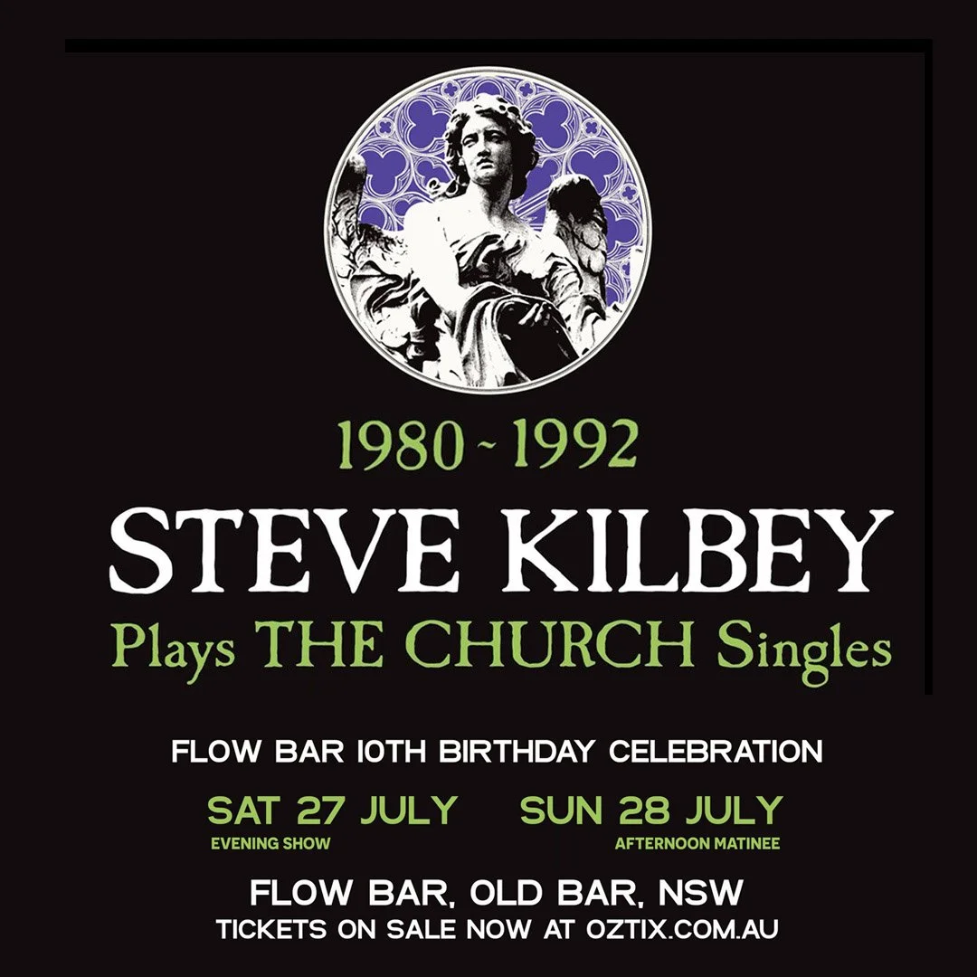 Steve Kilbey Plays THE CHURCH Singles