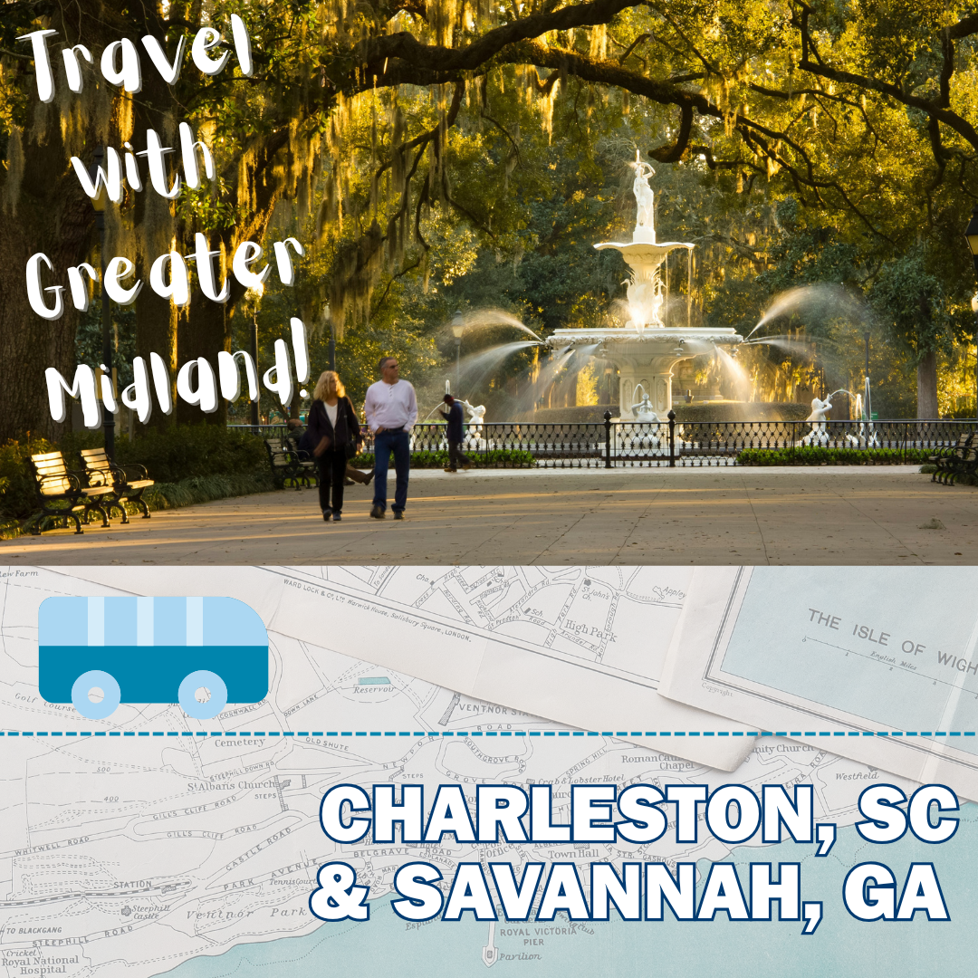 Travel With Greater Midland: Charleston, SC and Savannah, GA (March 22-28, 2026)