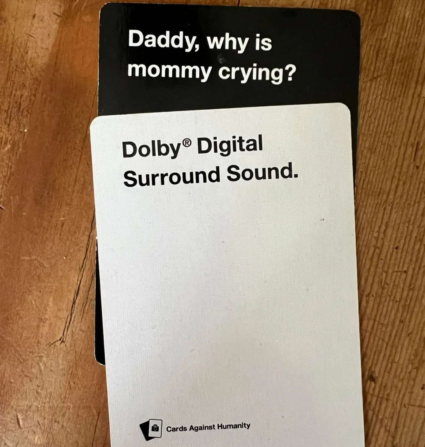@ultralauren101 just randomly found these two cards while cleaning out a junk drawer.  So close, but Daddy is the one that&rsquo;s crying because of Dolby atmos! 😢 #cardsagainsthumanity #tooclosetohome  #dolbyatmos