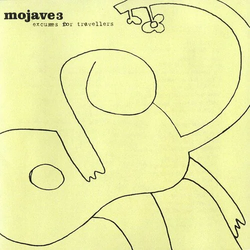 MOJAVE 3 Excuses for Travellers (Reissue) Vinyl LP or CD Pre-Order