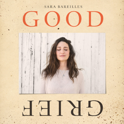 SARA BAREILLES Good Grief (Gatefold Vinyl LP) Pre-Order