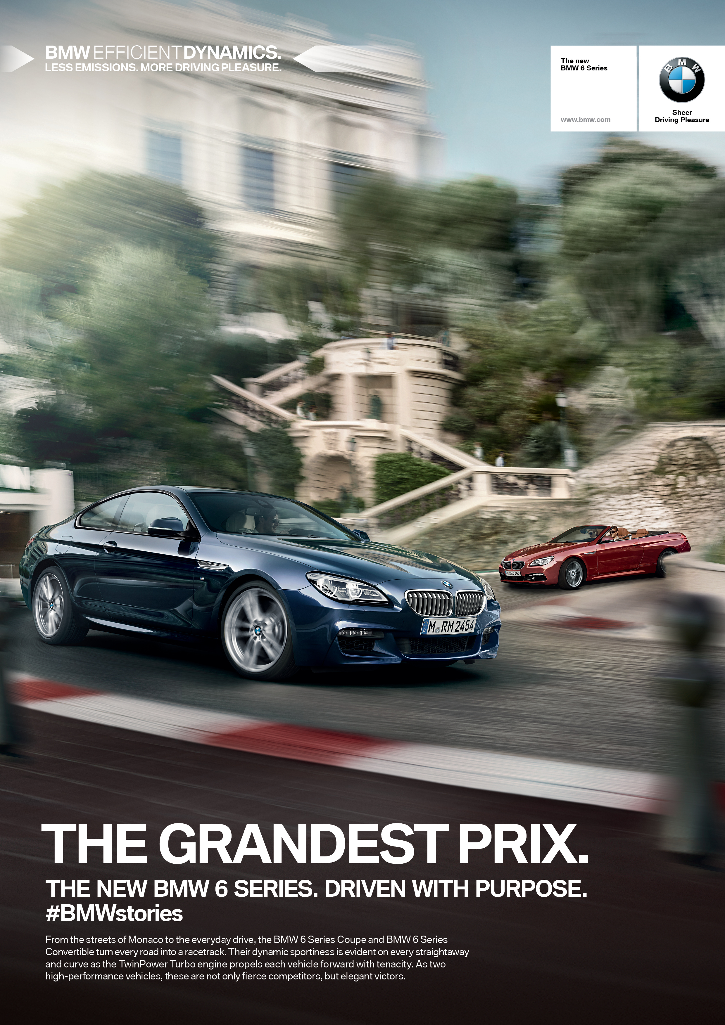 BODY COPY From the streets of Monaco to the everyday drive, the BMW 6 Series Coupe and the BMW 6 Series Convertible turn every road into a racetrack. Their dynamic sportiness is evident on every straightaway and curve as the TwinPower Turbo engine propels each vehicle forward with tenacity. As two high-performance vehicles, these are not only fierce competitors, but elegant victors.