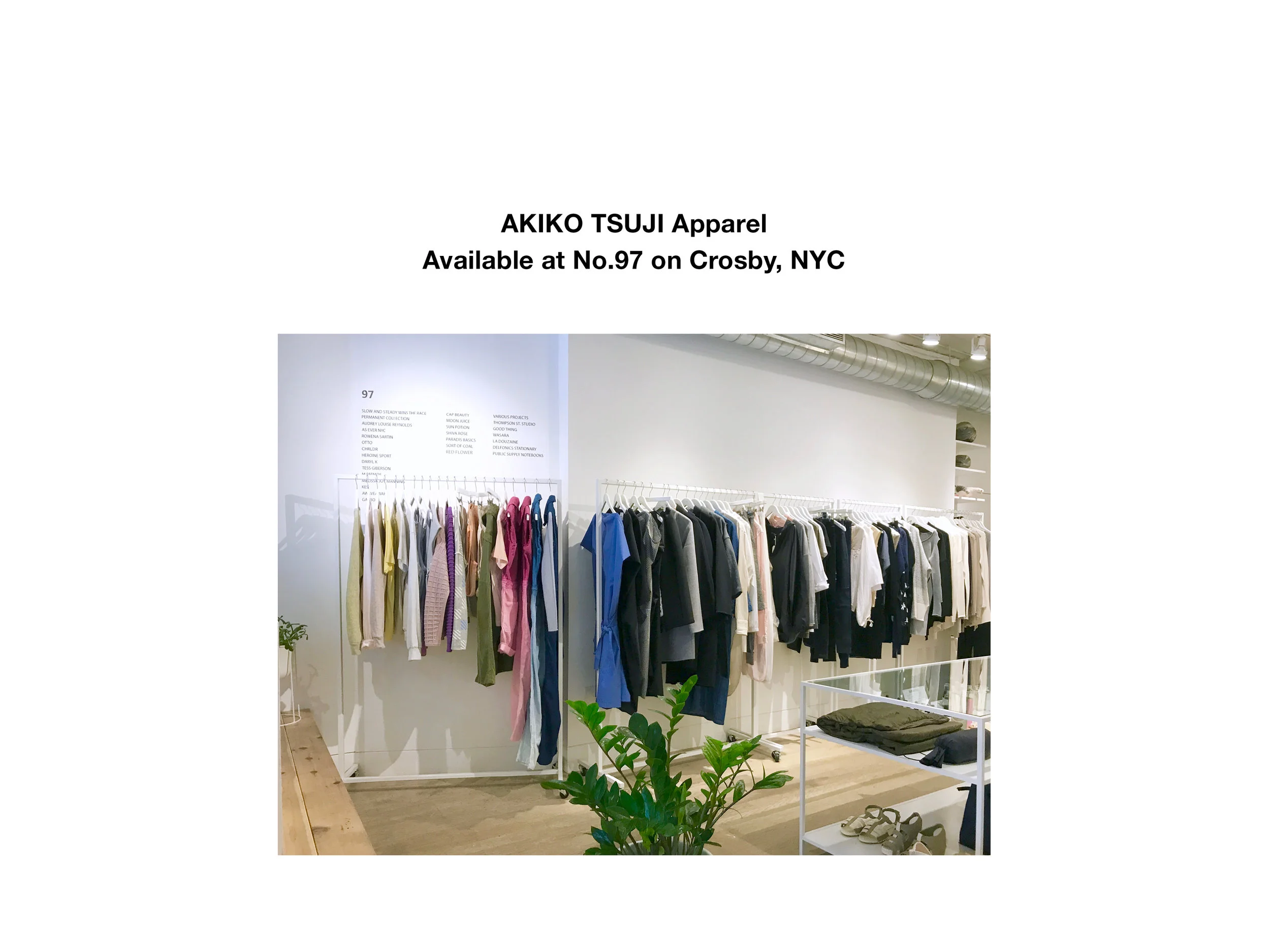 Hand made apparel by me are now available at No.97 on Crosby. Check out their beautiful space!