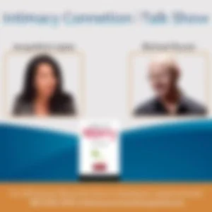 PODCAST: Extraordinary Intimacy in a Disconnected World