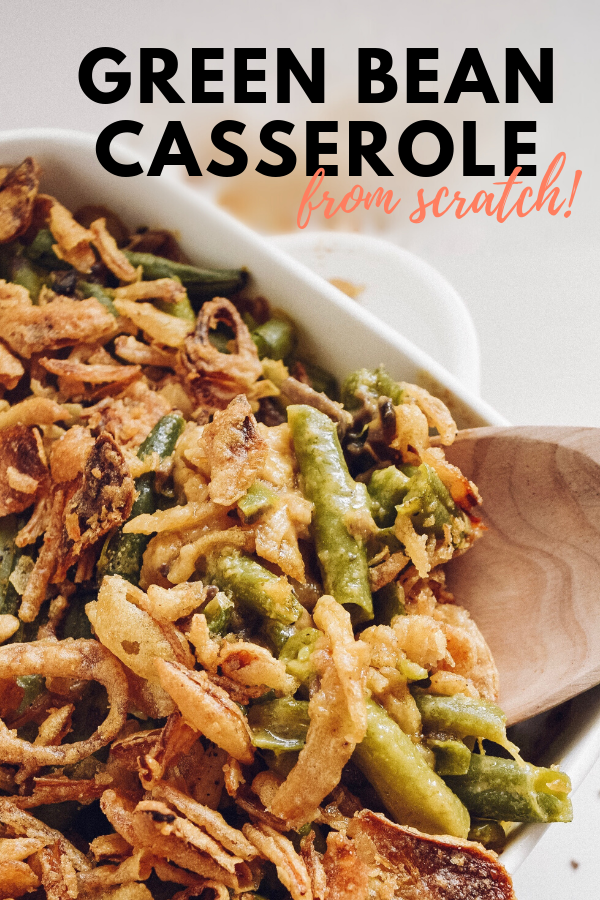 Healthy Green Bean Casserole from Scratch — Project Sunny