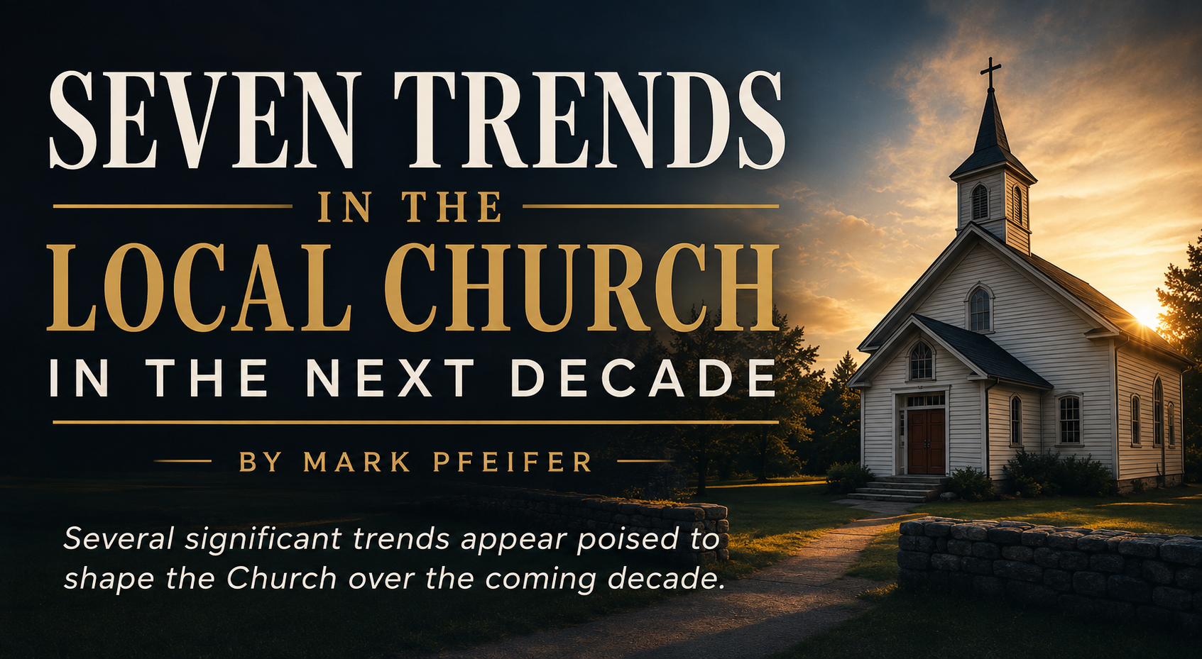 Seven Trends in the Local Church in the Next Decade