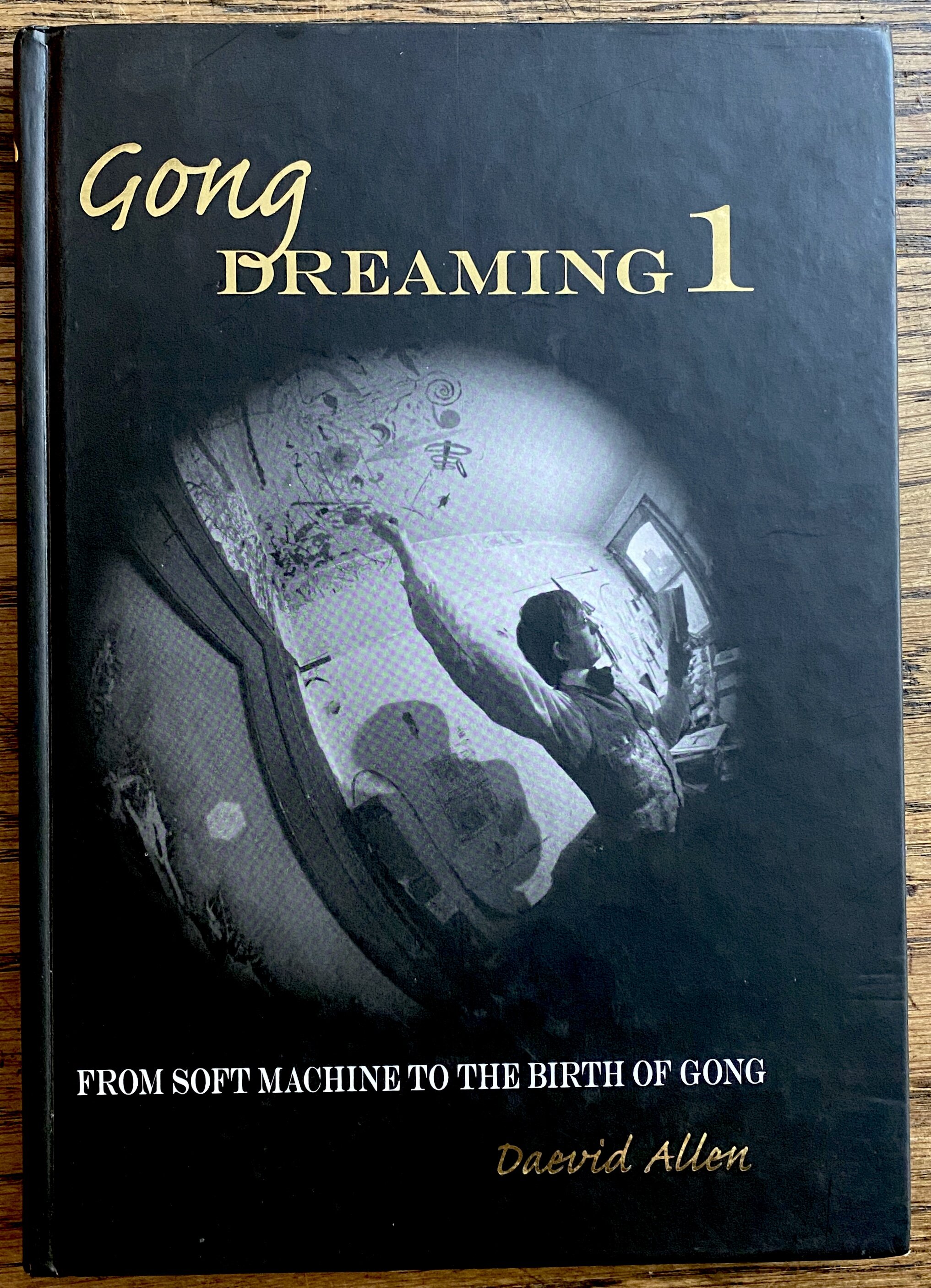 Daevid Allen: Gong Dreaming 1