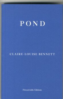 Claire-Louise Bennett : Pond