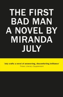 Miranda July: The First Bad Man