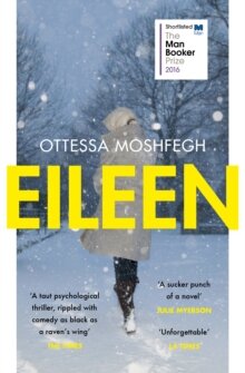 Ottessa Moshfegh : Eileen
