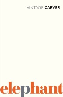  Raymond Carver: Elephant
