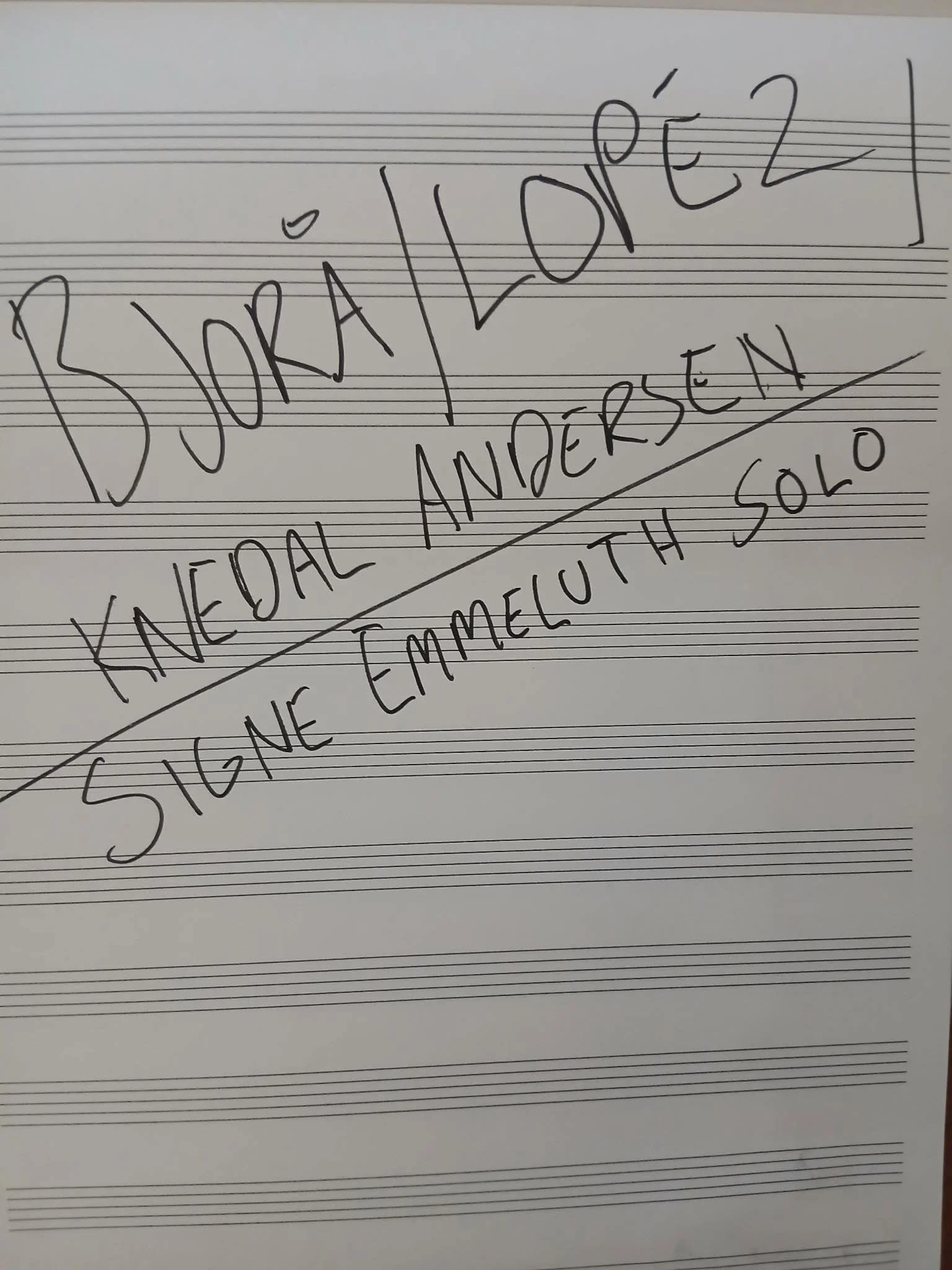 BJORÅ/LOPEZ/KNEDAL ANDERSEN OG SIGNE EMMELUTH (SOLO)