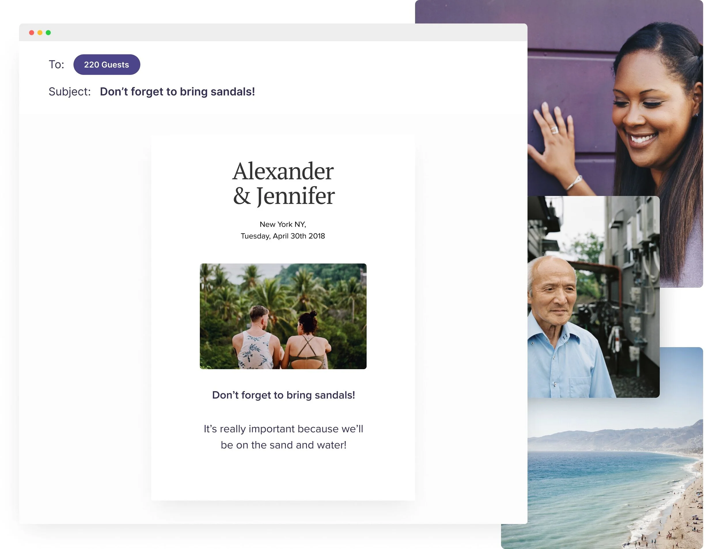 Send custom messages to your guests reminding them of important details like bringing sandals to a beach wedding