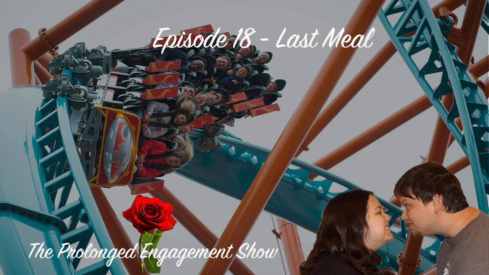 Episode 18 - Last Meal