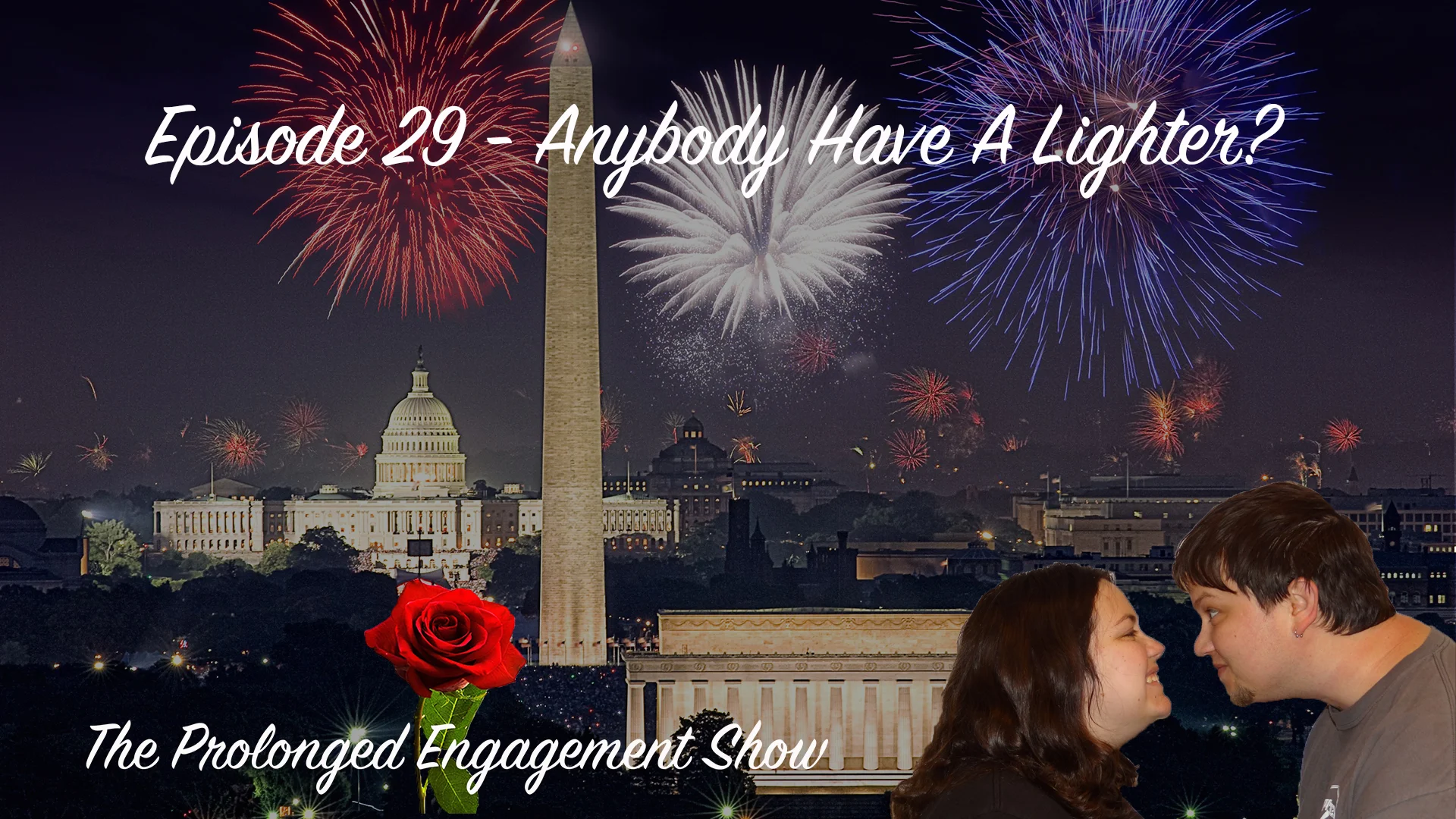 Episode 29 - Anybody Have a Lighter?