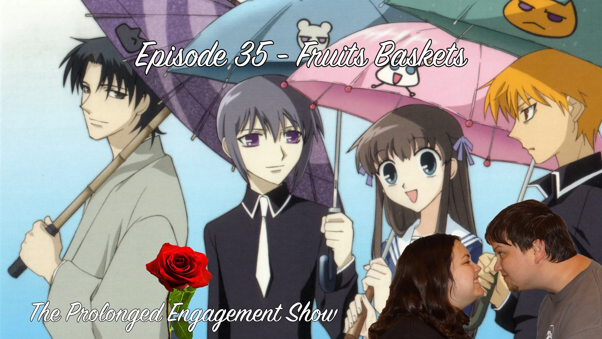 Episode 35 - Fruits Baskets