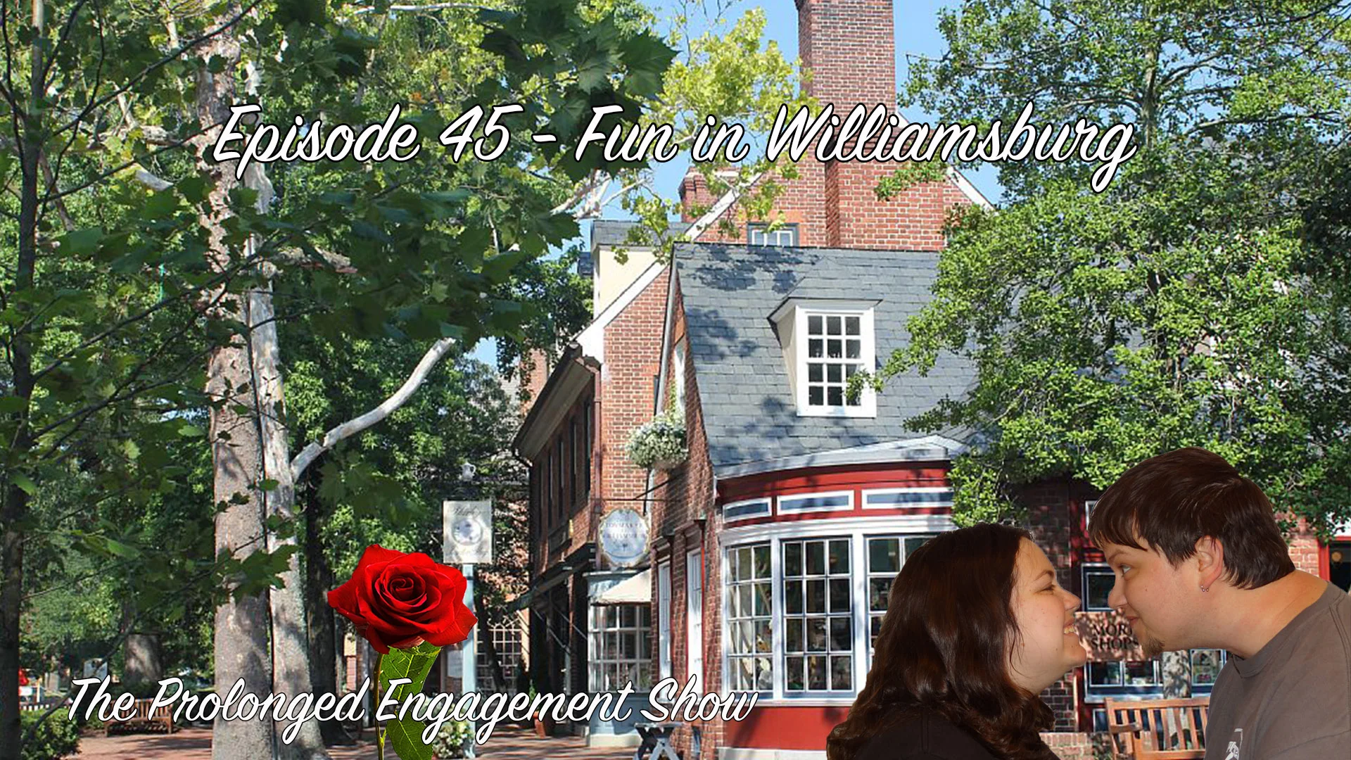 Episode 45 - Fun in Williamsburg