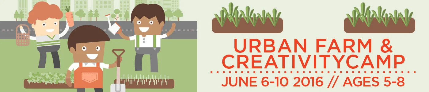 SixTwelve Urban Farm and Creativity Camp (5-8 Year Olds)