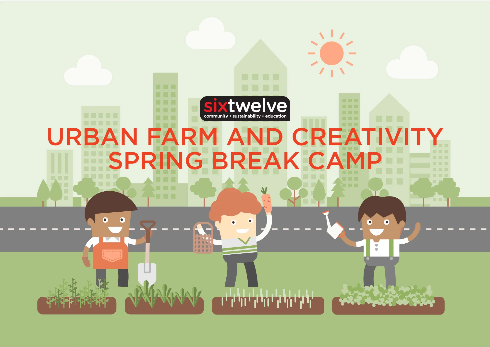 SixTwelve Urban Farm and Creativity Spring Break Camp