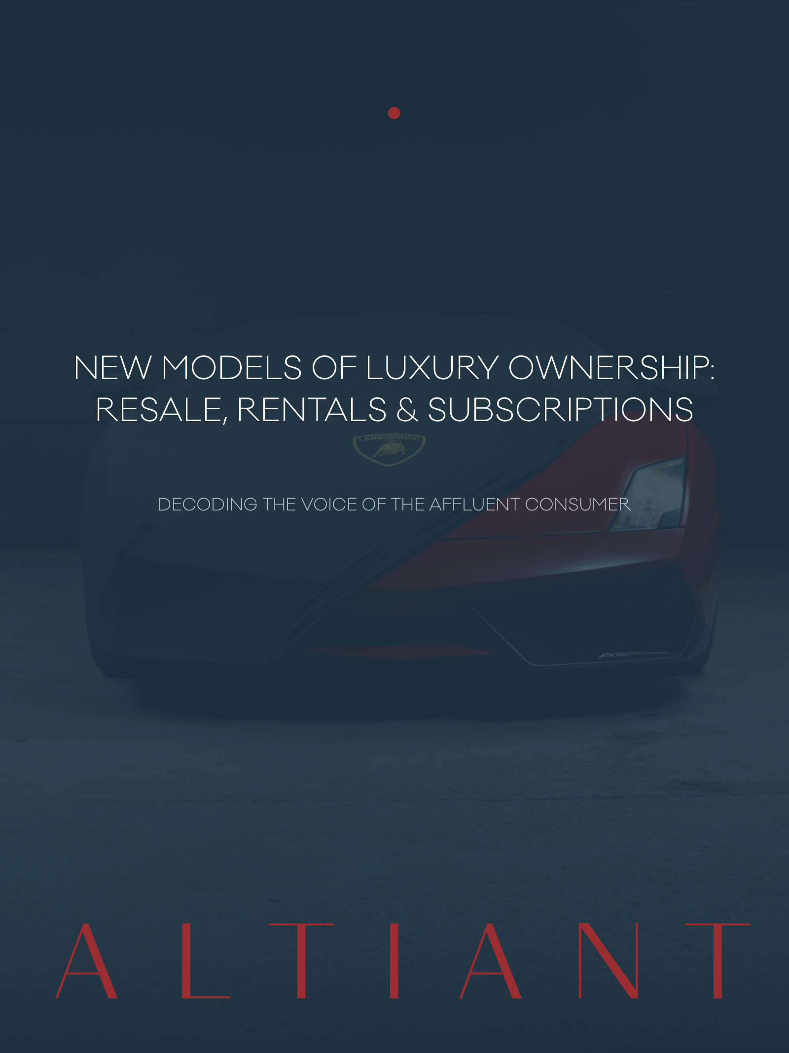 ALTIANT-How do Wealthy Consumers view Reuse, Rental and