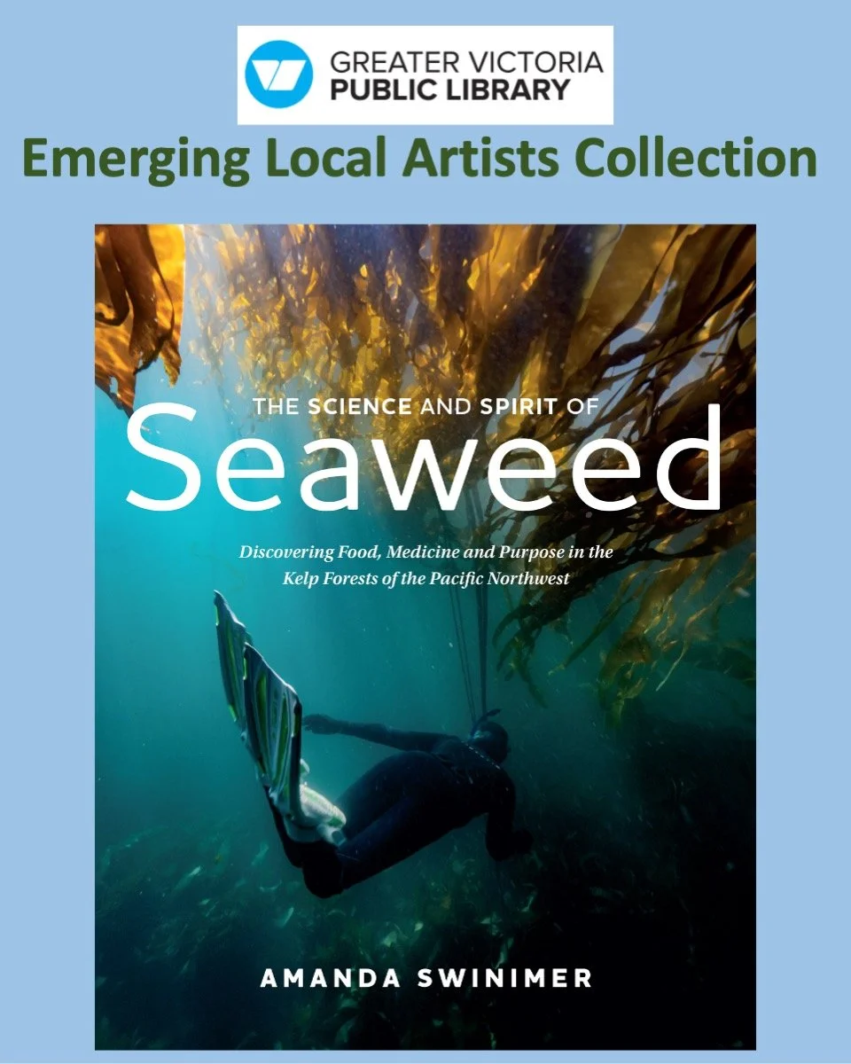 Thrilled to have my book, The Science and Spirit of Seaweed, accepted into the Emerging Local Authors Collection at the Greater Victoria Public Library. It will be on display with other local authors this spring!

@harbour_publishing