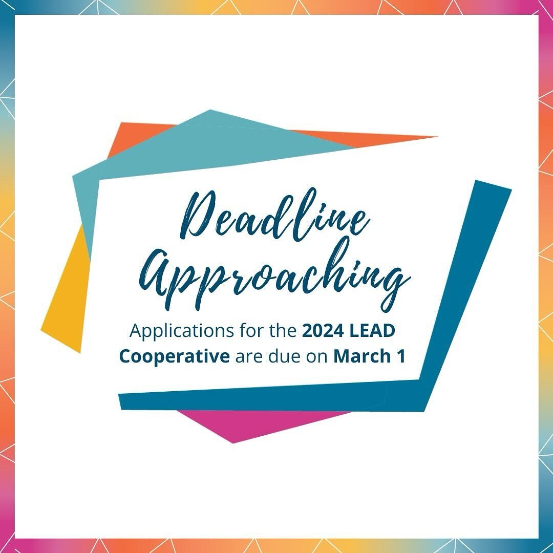 The deadline to apply for the 2024 LEAD Cooperative is quickly approaching! Apply by March 1 via the link in our bio!