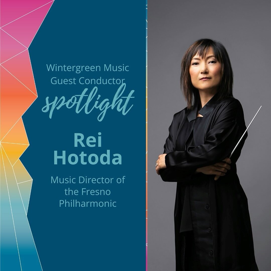 Join us for the first week of the 2024 Wintergreen Music Festival, where guest conductor and pianist Rei Hotoda will lead the Wintergreen Festival Orchestra in Jessie Montgomery&rsquo;s Rounds, Aaron Copland&rsquo;s Appalachian Spring, and Mozart&rsq