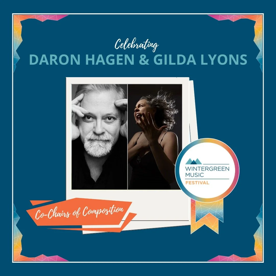 After ten years with Wintergreen Music, we celebrate Daron Hagen and Gilda Lyons as they embark on the next chapter of their professional and artistic journeys. During their time with us, Daron and Gilda have contributed immensely as composers, perfo
