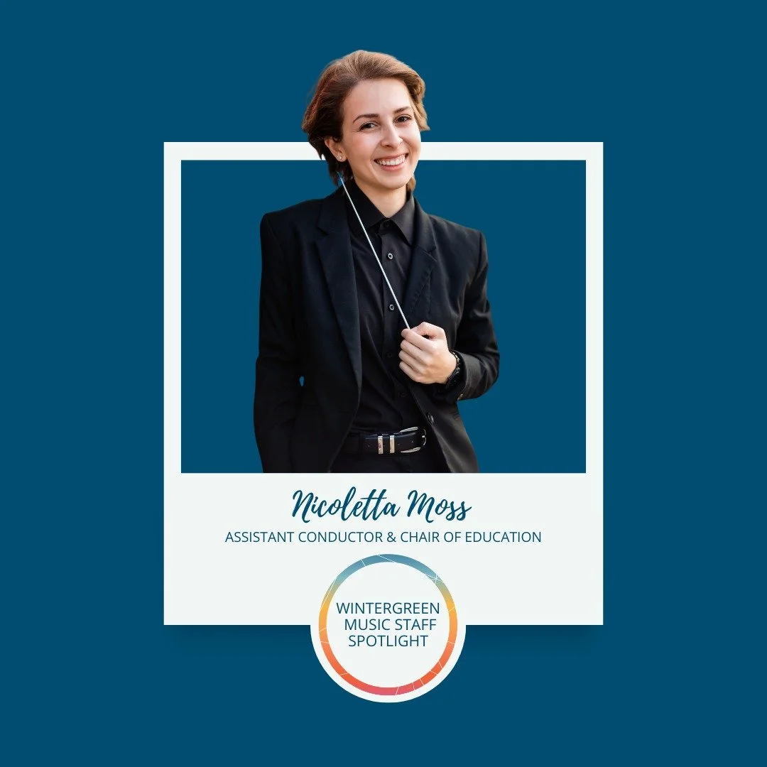 Wintergreen Music is excited to welcome Nicoletta Moss to the team as Assistant Conductor and Chair of Education! Nicoletta is a 2019 Academy and a 2025 LEAD alumna, and we are eager to see how she will help shape the future of Wintergreen Music!

.

