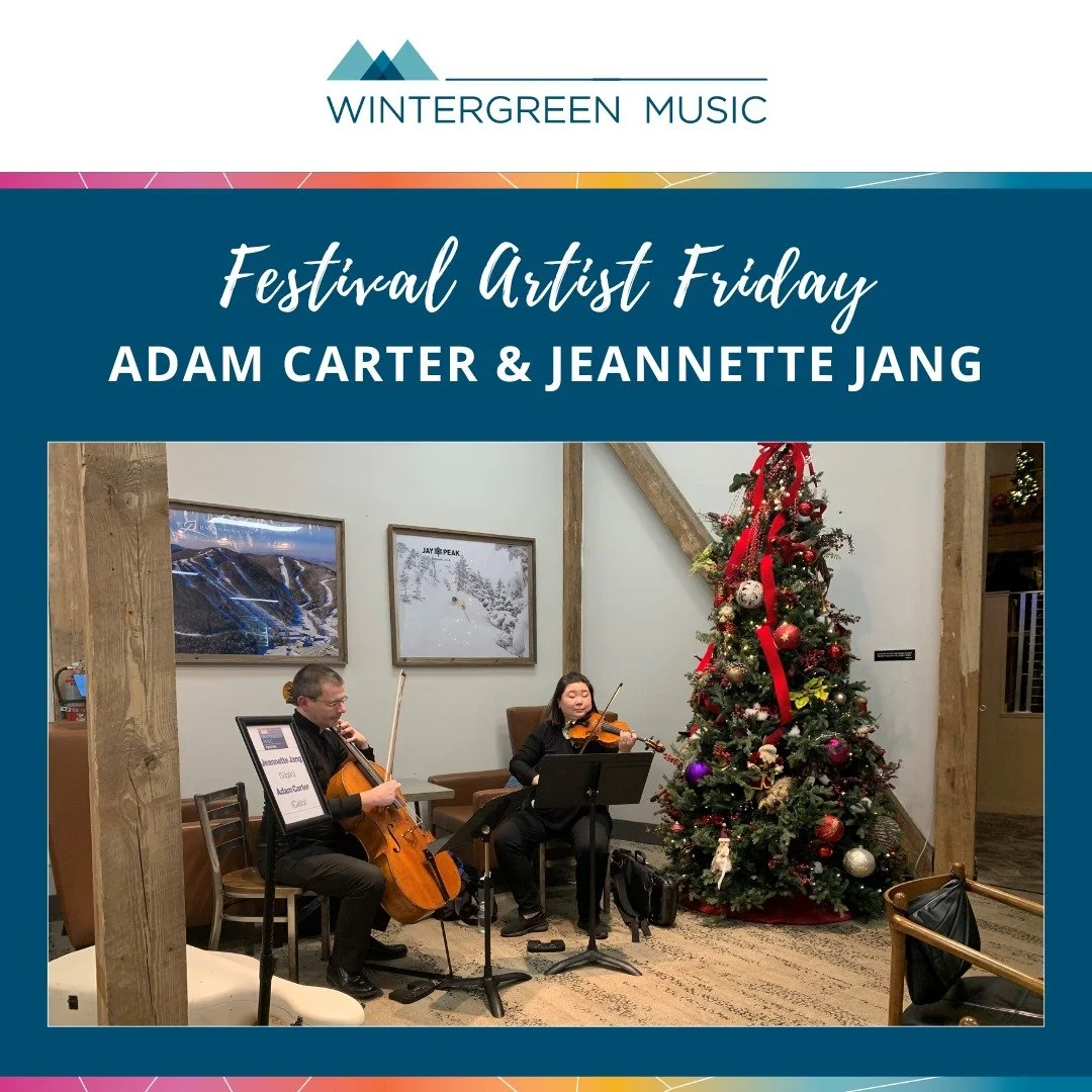 Back in November, Wintergreen Music Festival Artists Adam Carter (cello) and Jeannette Jang (violin) brought a little holiday magic to the mountain at Wintergreen Resort's "W" event!