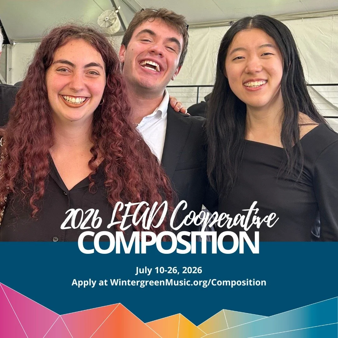 There are few places that are as idyllic as the Blue Ridge Mountains, where our LEAD composition students spend two weeks composing, working with esteemed faculty, and honing their craft. Limited spots are available for our composition program &ndash