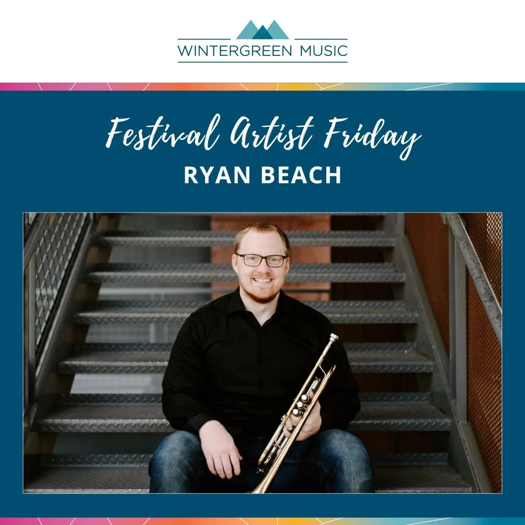 Please join us in welcoming Ryan Beach &ndash;trumpeter, coach, and content creator&mdash;to the Wintergreen Music family! This summer, Ryan will perform with the Wintergreen Festival Orchestra and serve on the faculty of the LEAD Cooperative. We&rsq