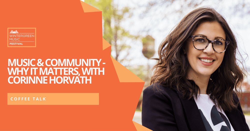 Coffee Talk: Music & Community - Why it Matters, with Corinne Horvath ...