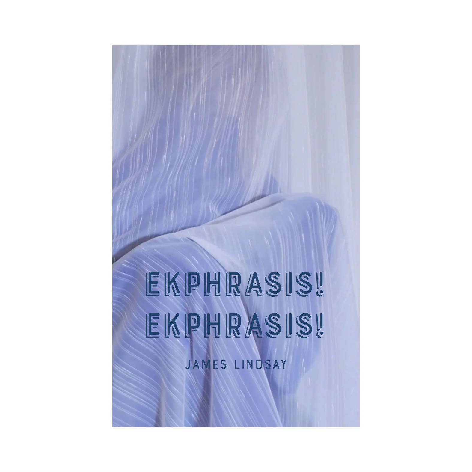 Ekphrasis! Ekphrasis! 3.jpg