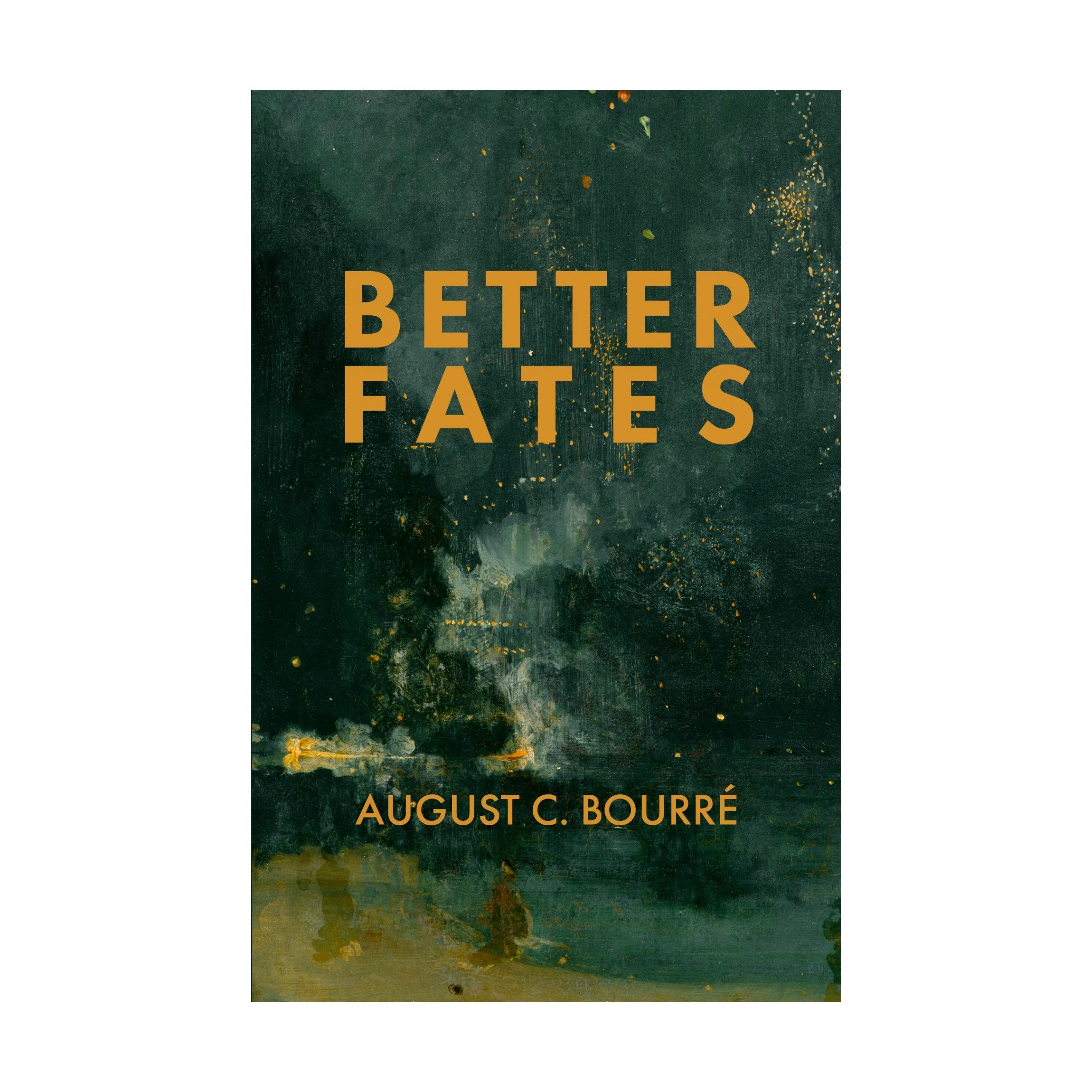 August Bourre - Better Fates.jpg