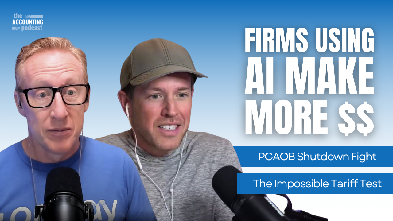 Firms Using AI Make More $, PCAOB Shutdown Fight, The Impossible Tariff Test