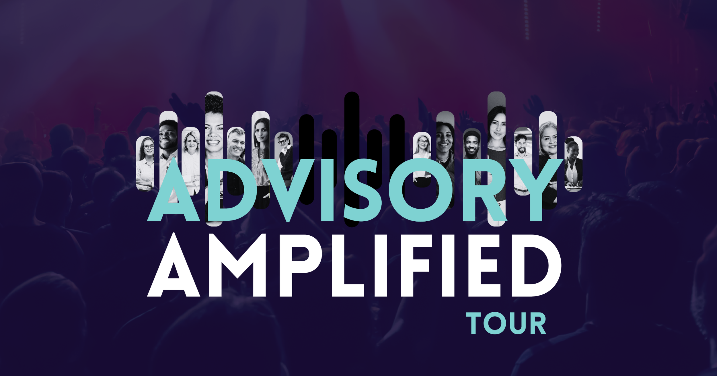 Join Me on the Advisory Amplified Tour – Live Podcast Across Six Cities