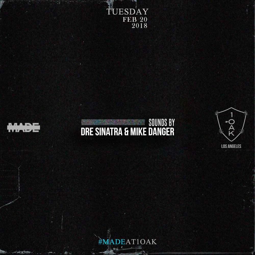 MADE at 1Oak Nightclub - Tuesday, February 20, 2018