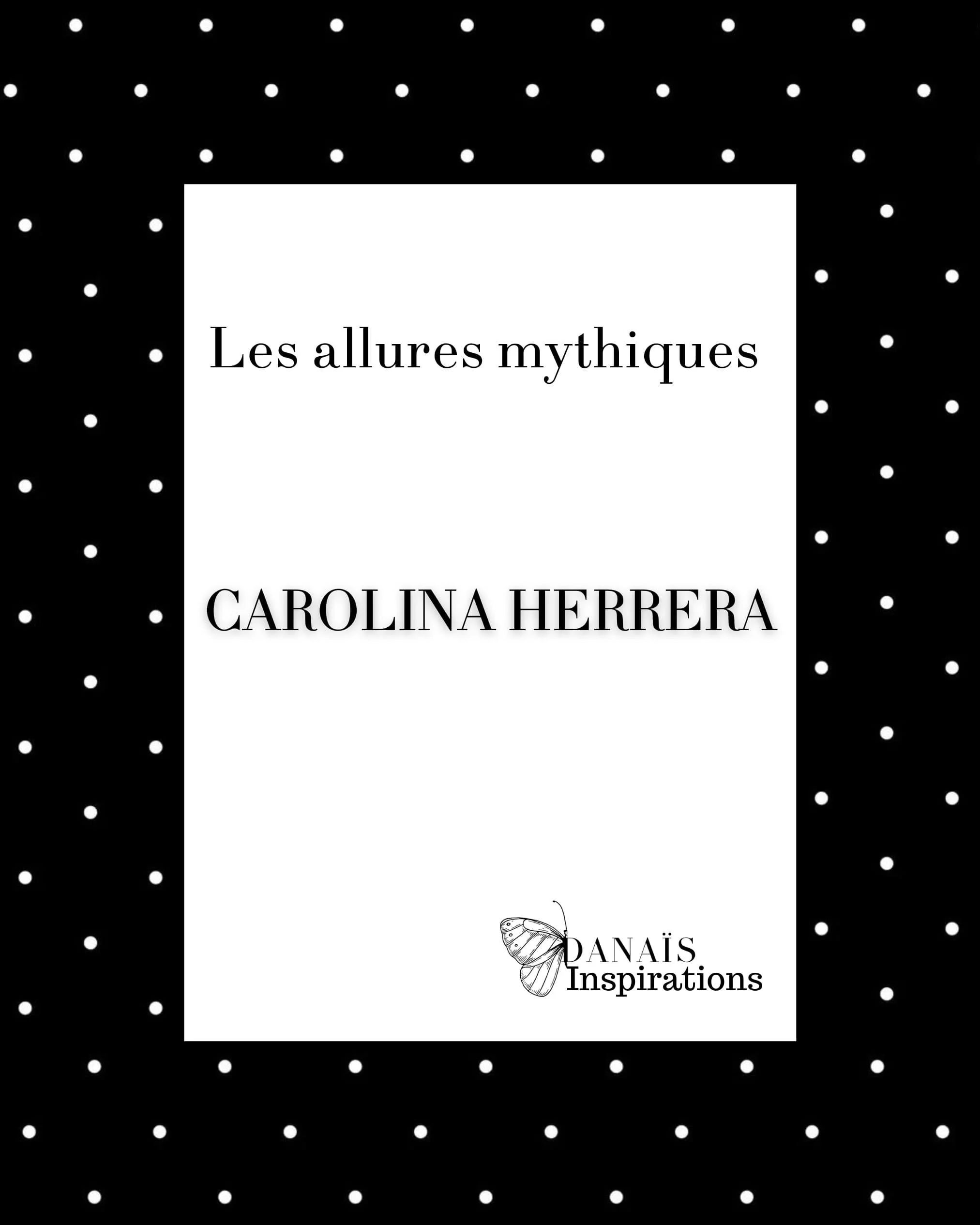 carolina herrera styles