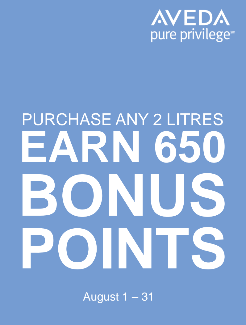 Earn 650 Pure Privilege Bonus Points August 1 August 31 Aveda Experience Center At Summit Mall Earn 650 Pure Privilege Bonus Points August 1 August 31 Aveda Experience Center At Summit Mall