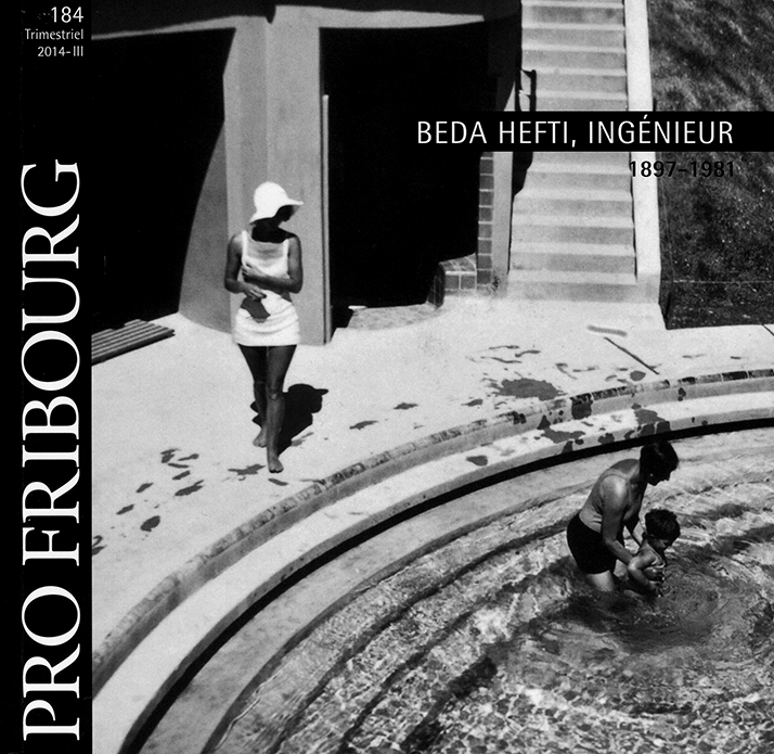 Numéro 184 de la revue Pro Fribourg à propos de Beda Hefti, ingénieur