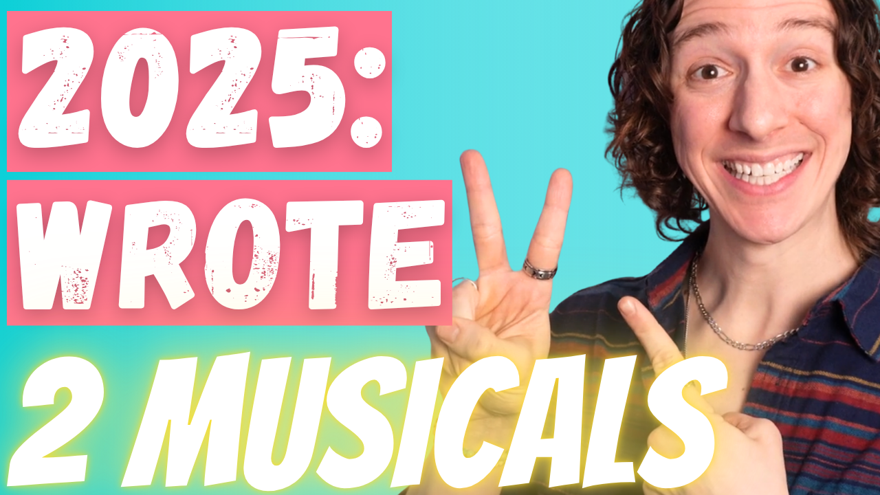 10 Things I Stopped Doing in 2025 (to Write 2 Musical Drafts)