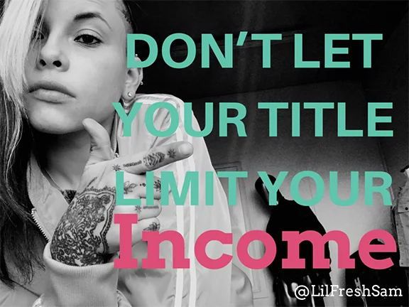 Don't Let Your Title Limit Your Income #EntrepreneurTip