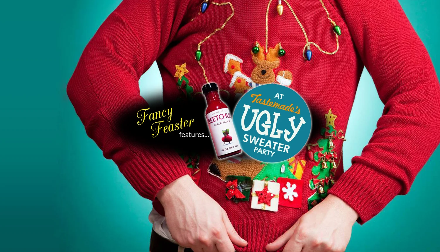 Beetchup at Tastemade's Ugly Sweater Party