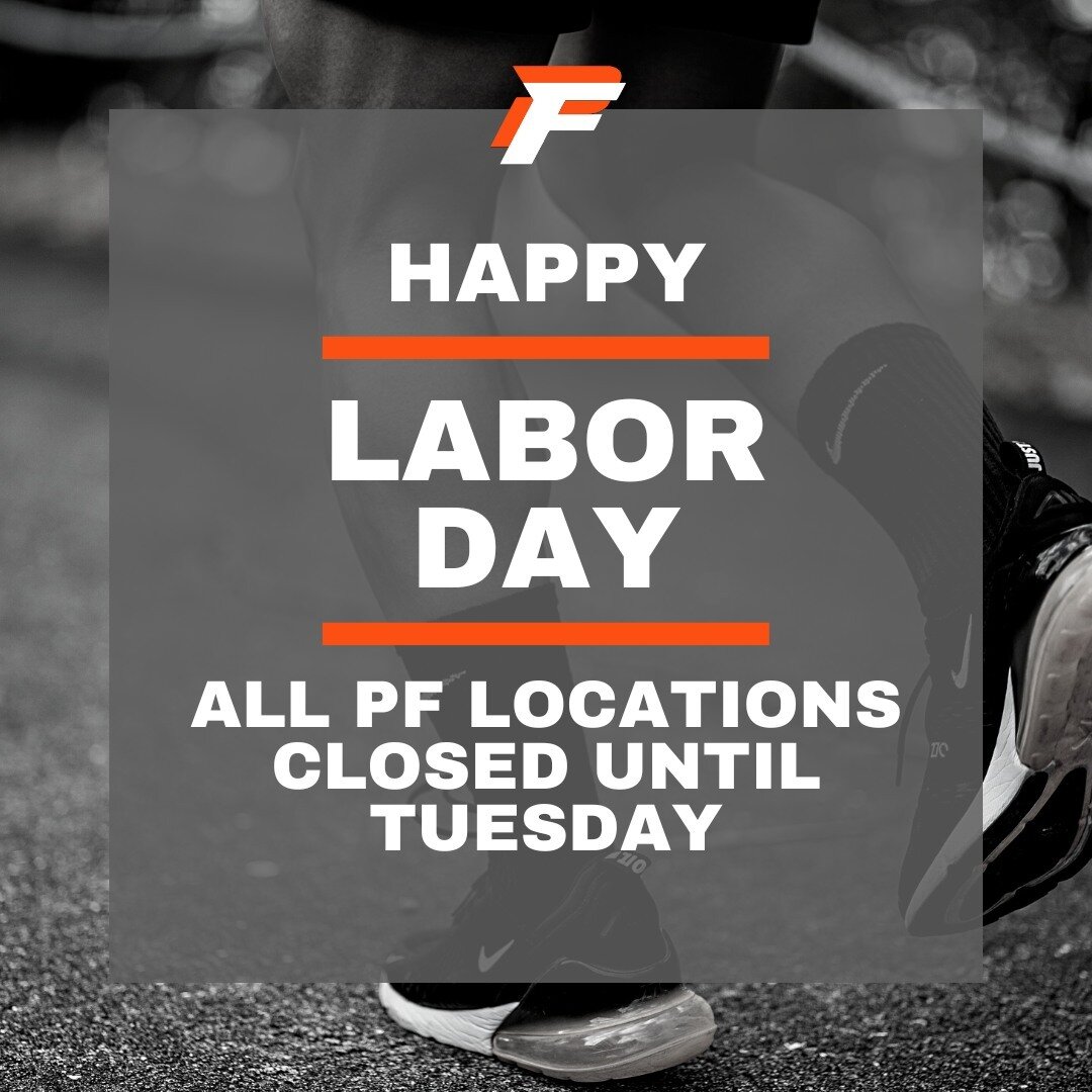 Happy Labor Day Weekend, #PFFamily! All PF locations are CLOSED for the holiday - we will see you on Tuesday!