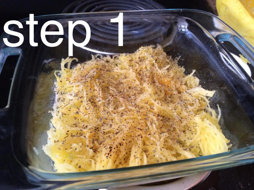 Step 1: A layer of spaghetti squash. Then top it with seasonings. Basil, pepper and garlic salt is what I used. Make sure to spray the dish before starting step 1.
