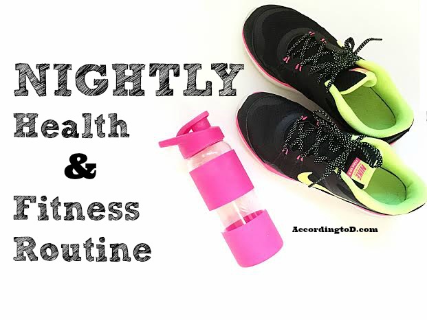 Nightly health and fitness routine