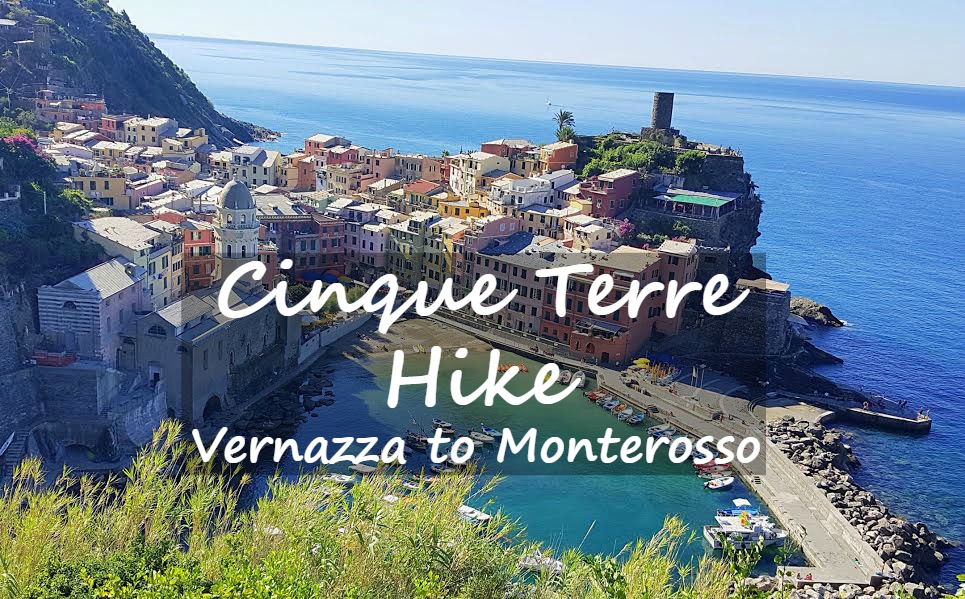  CINQUE TERRE TRAIL HIKE VERNAZZA TO MONTEROSA 