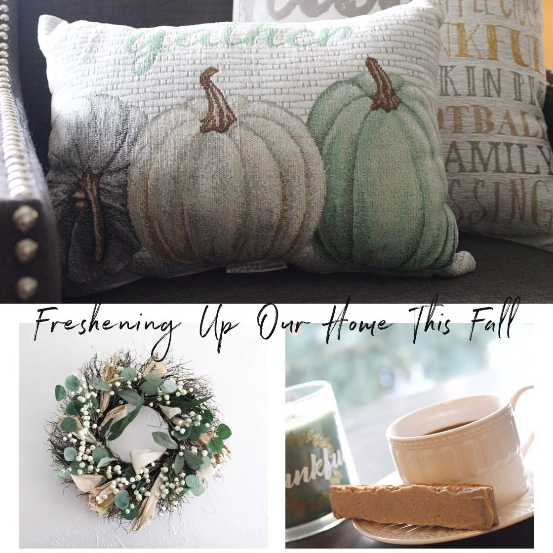 Freshening Up Our Home This Fall